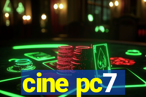 cine pc7